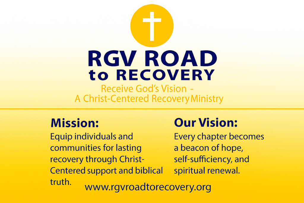 RGV RtR web banner with mission statement: Equip individuals and communities for lasting recovery through Christ-centered support and biblical truth and vision statement: Every chapter becomes a beacon of hope, self-sufficiency, and spiritual renewal.