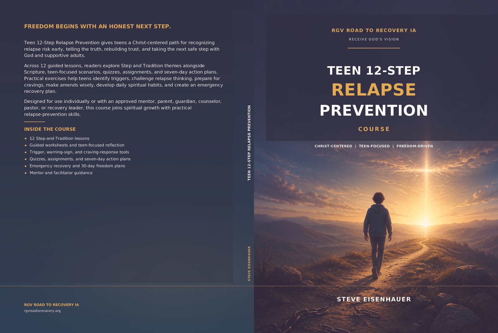 TEEN 12-STEP RELAPSE PREVENTION: Christ-Centered. Teen-Focused. Freedom-Driven.